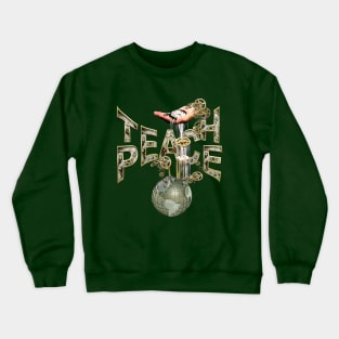 Teach-Peace on Earth Steampunk design Crewneck Sweatshirt